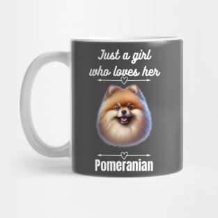 Just a Girl who Loves her Pomeranian, white text Mug